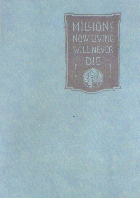 Cover of Millions Now Living Will Never Die, 1920